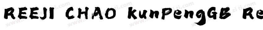 REEJI CHAO KunPengGB Regula字体转换